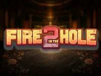 Fire in the Hole 2